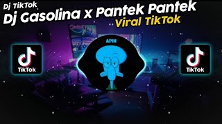 DJ GASOLINA x PANTEK PANTEK VIRAL TIK TOK TERBARU 2022!!