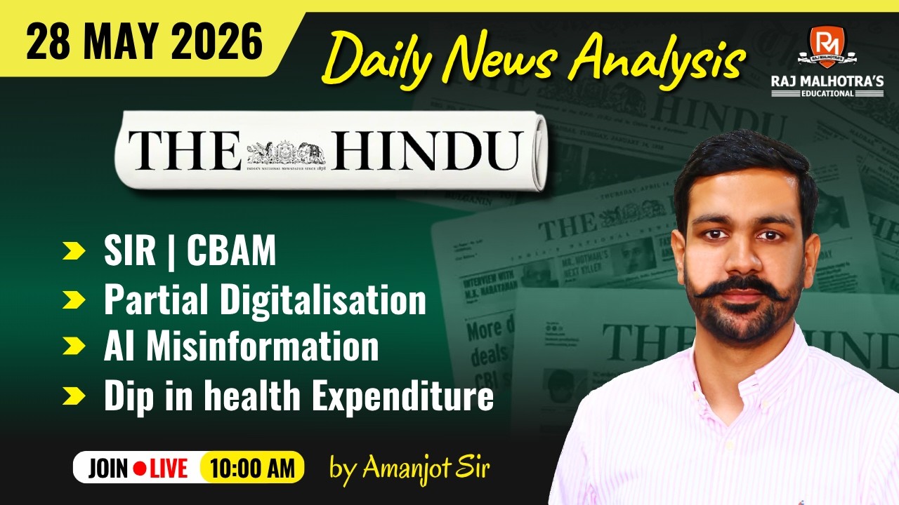 The Hindu Newspaper Analysis | 28 May 2026 | UPSC CSE | Raj Malhotra's IAS