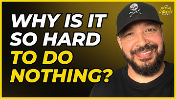 041. The Power of Intentional Rest: Why Doing Nothing Is Essential for Clarity and Self-Leadership