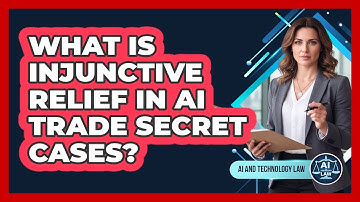 What Is Injunctive Relief In AI Trade Secret Cases?