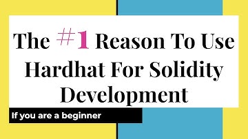Why beginners should use Hardhat for Solidity development
