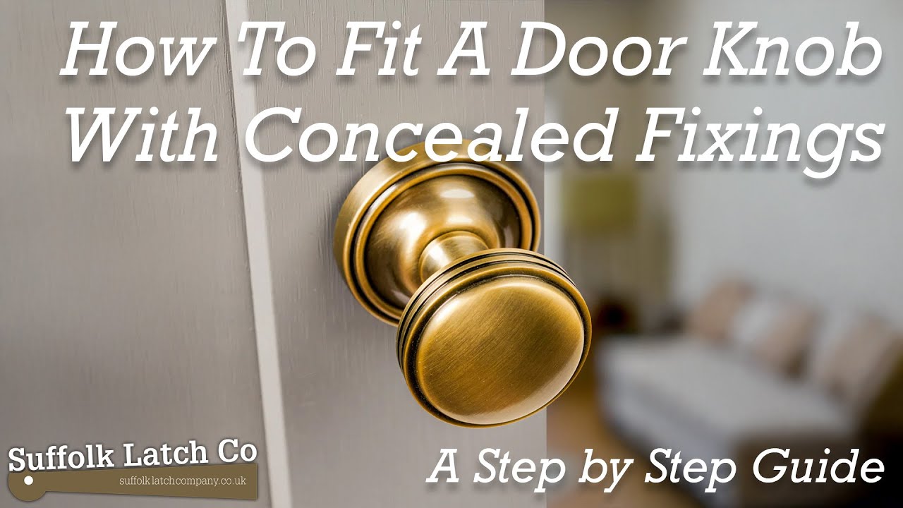 How To Fit A Door Knob With Concealed Fixings YouTube