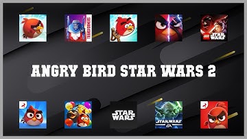 Popular 10 Angry Bird Star Wars 2 Android Apps