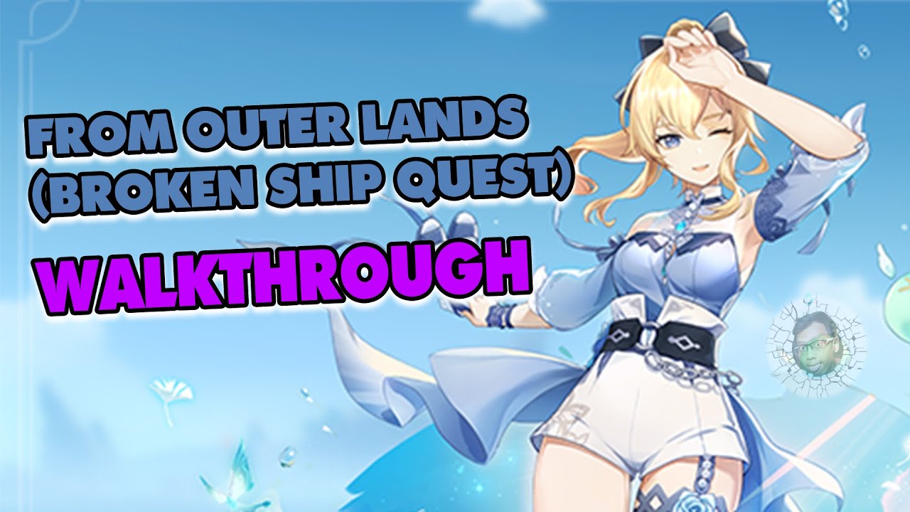 From Outer Lands (Broken Ship Quest) Walkthrough - Genshin Impact Guide