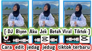 Cara Edit Capcut Jedag Jedug || Biyen Aku Jek Betah [ Dj Kertoyono Medot Janji]