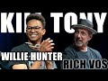 Kill tony 550  rich vos  willie hunter