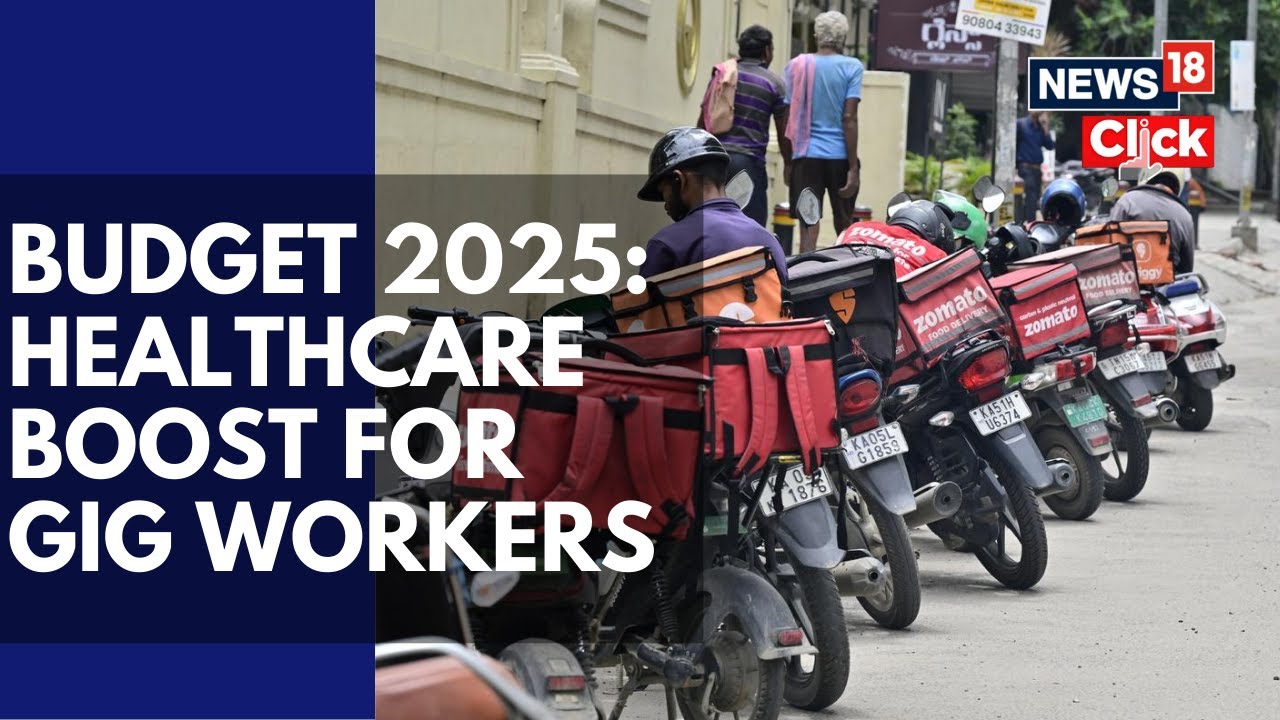 Union Budget 2025: 1 Cr+ Gig Workers To Get Social Security Boost ...