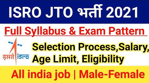 ISRO JTO Syllabus 2021|ISRO JTO Exam Pattern 2021|Selection process,Age Limit, Salary|#isrojto2021