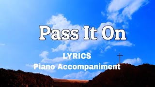 Pass It On | Piano | Lyrics | Accompaniment chords