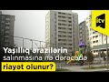 Yaşayış komplekslərində yaşıllıq ərazilərin salınmasına nə dərəcədə riayət olunur?