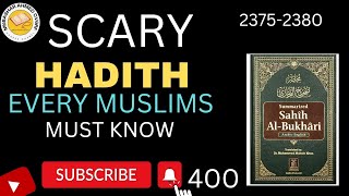 SCARY HADITH EVERY MUSLIMS MUST KNOW 2375-2380|Mubashar Ahmed 400