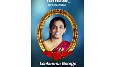 Funeral Serivce Of Leelamma George.. Live By Riya ...