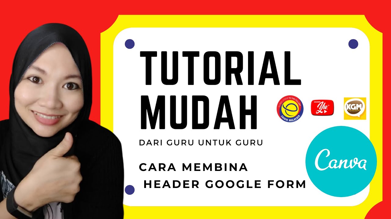 CARA MEMBINA HEADER GOOGLE FORM MENGGUNAKAN CANVA #percuma #iddelima ...