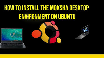 How to install the Moksha desktop environment on Ubuntu