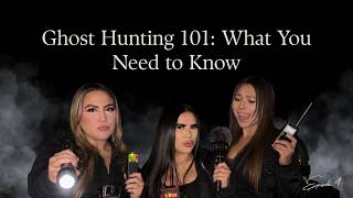 Ep 4: Ghost Hunting 101: What You Need to Know