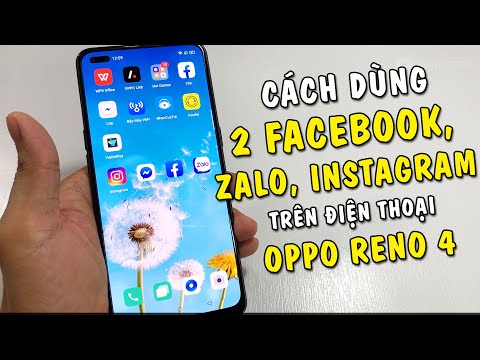 Cách dùng 2 Facebook, Zalo, Instagram trên điện thoại Oppo Reno 4
