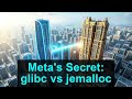 jemalloc vs glibc: Meta's Memory Allocation Trade-offs