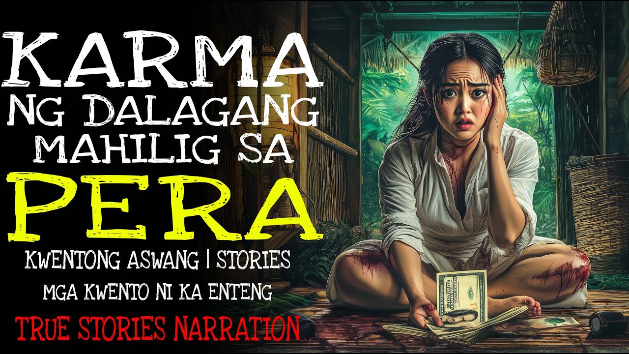 KARMA NG DALAGANG MAHILIG SA PERA