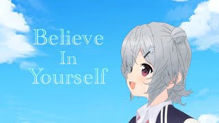 Believe In Yourself