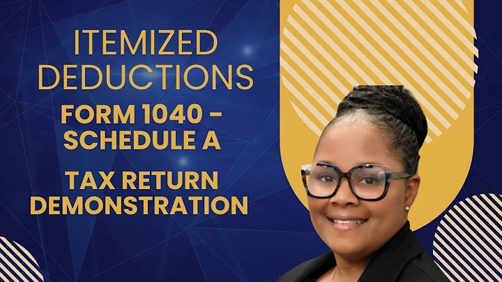 Itemized Deductions: Form 1040, Schedule A - Tax Return Demonstration
