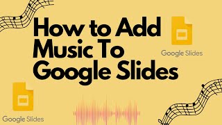 How To Add Music To Google Slides Tutorial