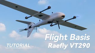 VTOL UAV Series Tutorial -【CUAV Raefly VT290 】- Part 4