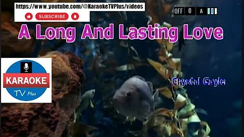 A Long And Lasting Love - CRYSTAL GAYLE (KARAOKE)