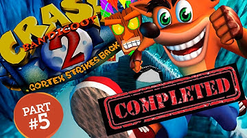 Crash Bandicoot 2: Cortex Strikes Back | Gameplay Walkthrough Part 5 | NSane Trilogy