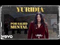 Yuridia Por Salud Mental Letra Lyrics mp3