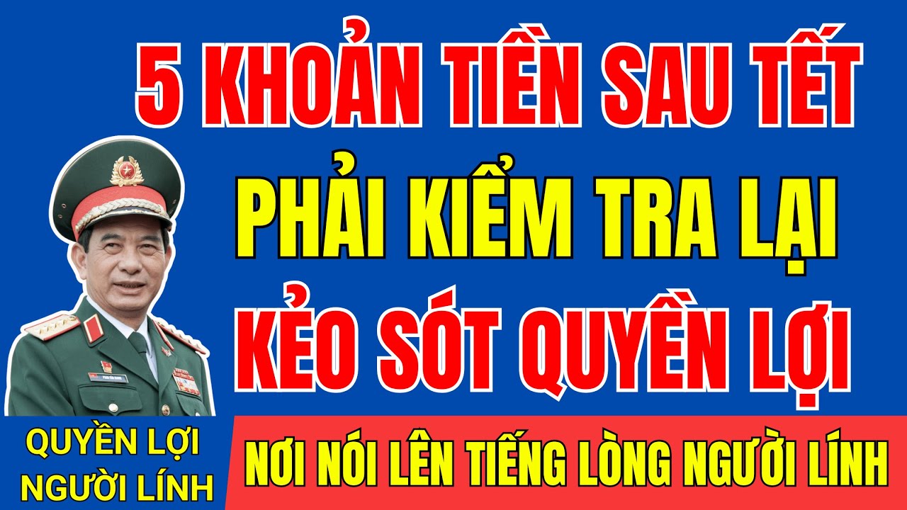 Sau Tết 2026: CCB & Người Cao Tuổi Đừng Quên 5 Khoản Tiền Kẻo Sót Quyền Lợi| #tintuc #cuuchienbinh