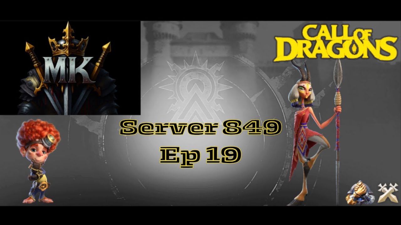 Call of dragons,  Server 849 ; Mythic Knight, season 1 journey ep 19:  wall pass 2