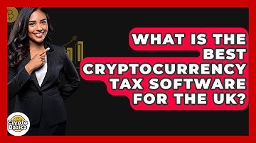 What Is The Best Cryptocurrency Tax Software For The UK? - CryptoBasics360.com