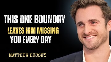 THIS ONE BOUNDARY LEAVES HIM MISSING YOU EVERY DAY BEST SPEECH BY MATTHEW HUSSEY