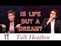 Real life and the soul | Steve - Alabama | Talk Heathen 03.41