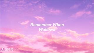 Wallows - Remember When (Lyrics)