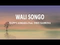 HAPPY ASMARA Feat. DIKE SABRINA - WALI SONGO | Feat. BINTANG FORTUNA (Lirik Lagu)