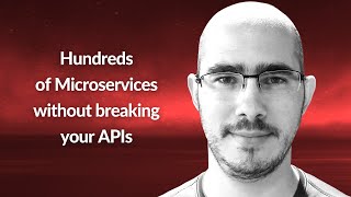Hundreds of Microservices without breaking your APIs | Michael Haberman | Conf42 Cloud Native 2021