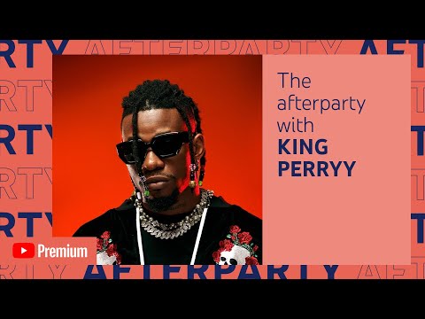 King Perryy’s YouTube Premium Afterparty