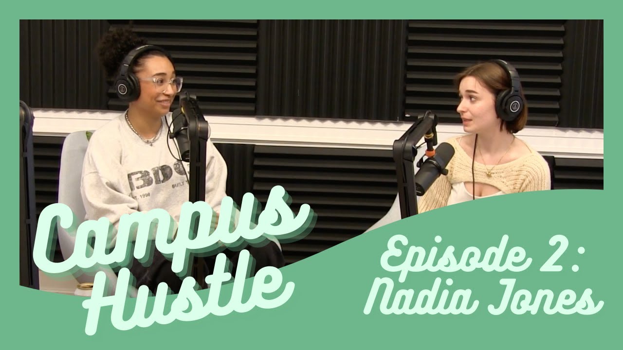 Nadia Jones: The Visionary | Campus Hustle Episode Two - YouTube