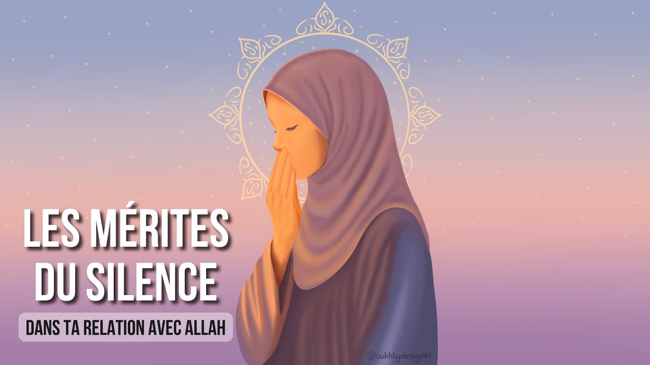 Les Mérites du Silence dans ta relation avec Allah🤲✨