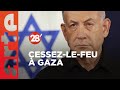 Cessezlefeu  gaza  le dilemme de netanyahou   28 minutes  arte