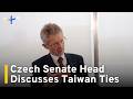 Interview: Czech Senate President on the Future of Ties With Taiwan｜TaiwanPlus News