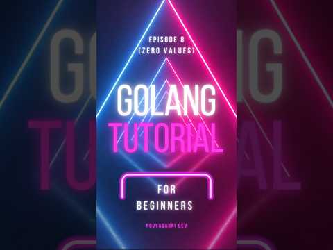 Zero Values in Golang: Beginner's #shorts Tutorial Series (Episode 8)