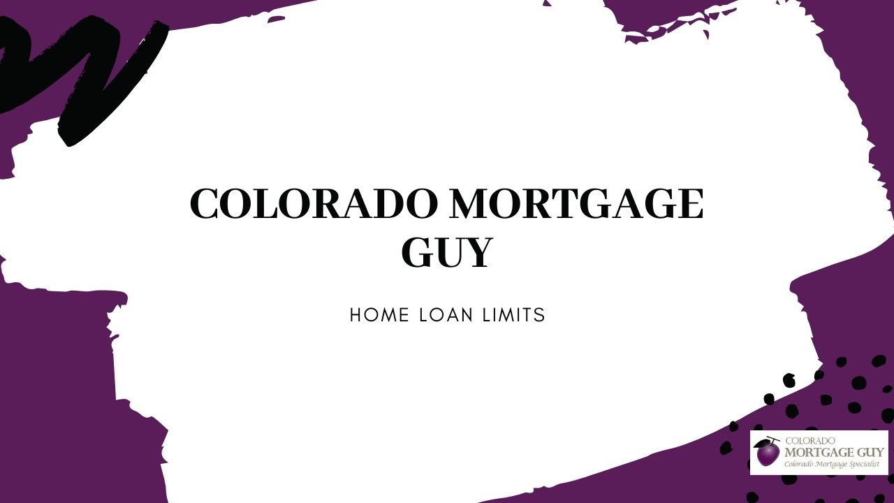 Colorado Mortgage Guy: Colorado Home Loan Limits