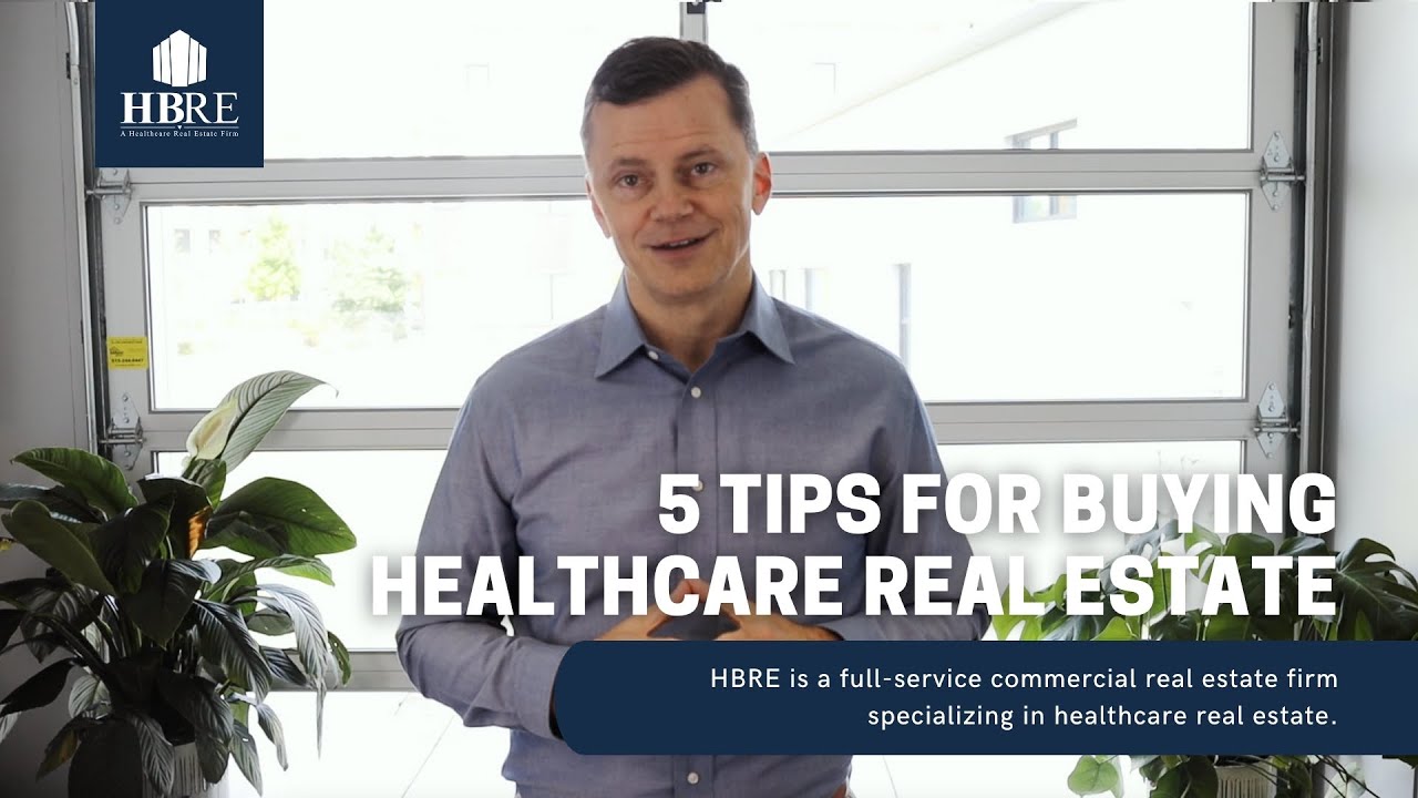 5 Tips for Buying Healthcare Real Estate YouTube