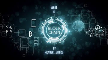 What is Blockchain the best explanation | Cyber_Ethics