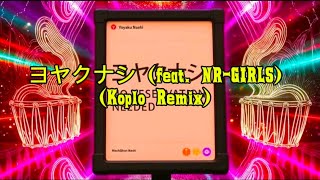 Yoyaku Nashi feat Nrgirls koplo Remix