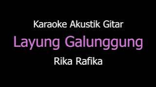 Karaoke Layung Galunggung - Rika Rafika (Versi Akustik Gitar)