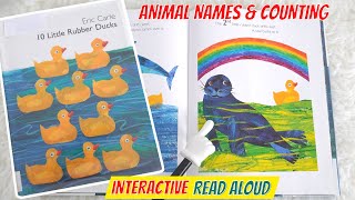 10 Little Rubber Ducks Read Aloud Book | Eric Carle Stories | Count 1 to 10 | Animal Names