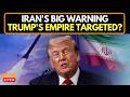 LIVE | Trump’s Worst Fear Coming True? Iran Threatens to Attack Billion-Dollar Assets in Middle East